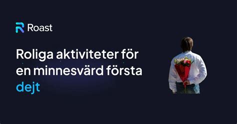 dejt aktiviteter|Roliga Dejtidéer för en Minnesvärd Upplevelse